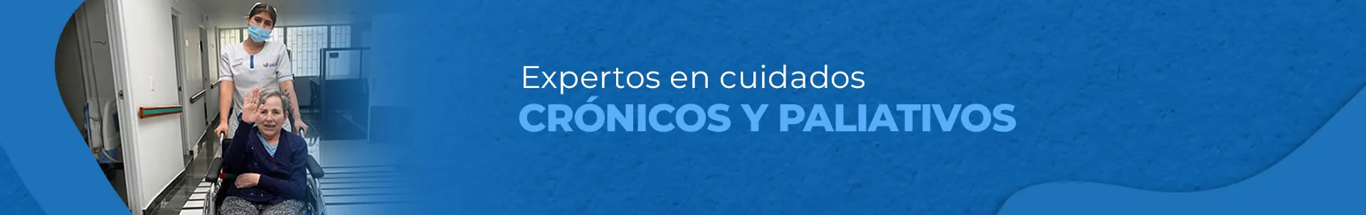 Expertos en cuidados crónicos y paliativos